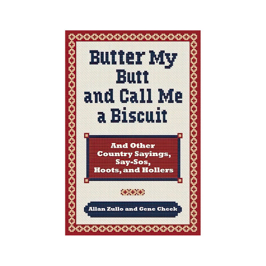 Butter My Butt and Call Me a Biscuit Book