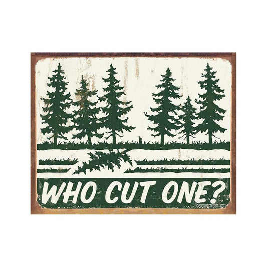 Who Cut One Tin Sign