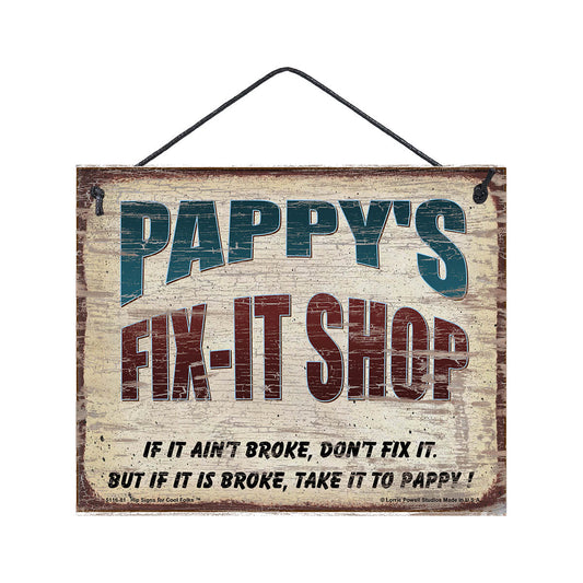 Hip Signs Pappy's Fix It Shop Sign