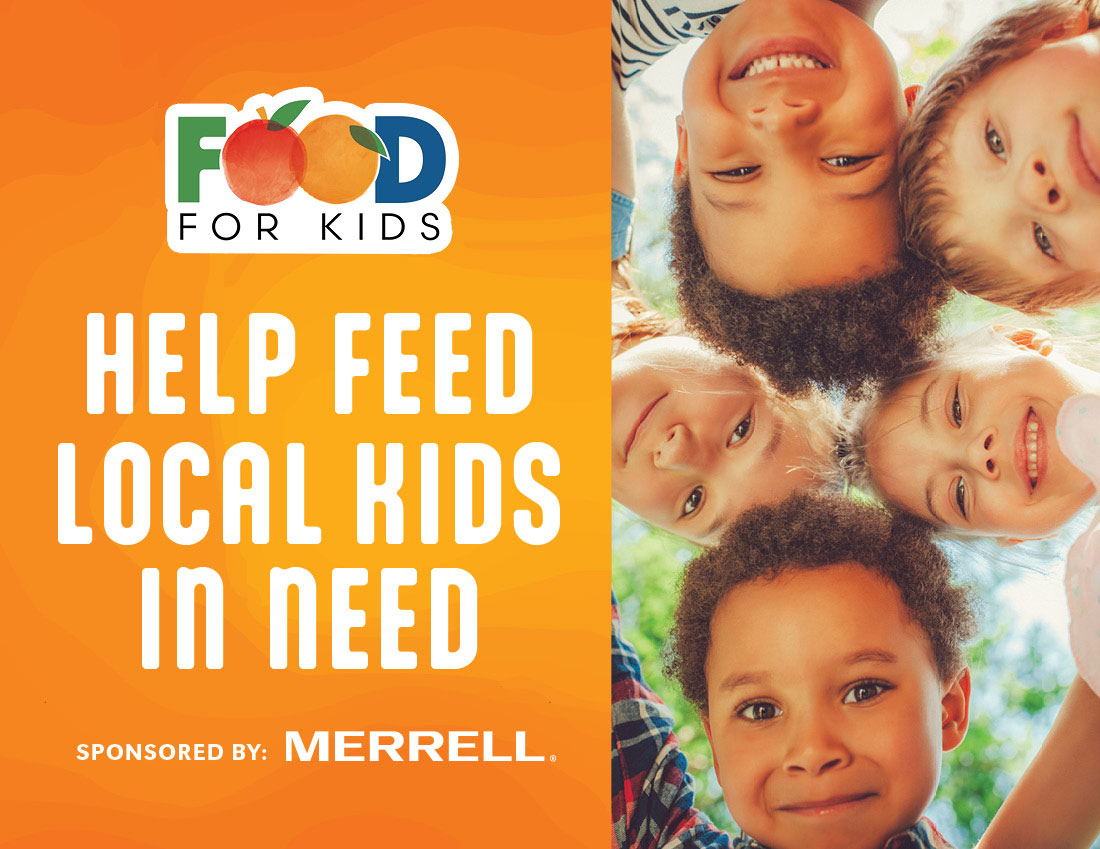 Promotional graphic with an orange background reading 'FOOD FOR KIDS' and 'HELP FEED LOCAL KIDS IN NEED,' plus 'SPONSORED BY: MERRELL.' on the right side is a photo of several smiling children looking upward.