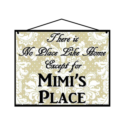 Hip Signs No Place Like Mimi's Place Sign
