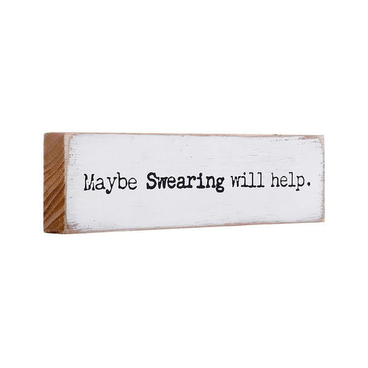 P. Graham Dunn Maybe Swearing Will Help Wooden Box Sign