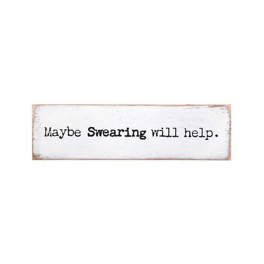 P. Graham Dunn Maybe Swearing Will Help Wooden Box Sign