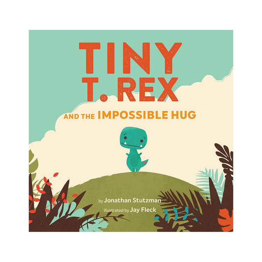Tiny T. Rex and the Impossible Hug Story Book