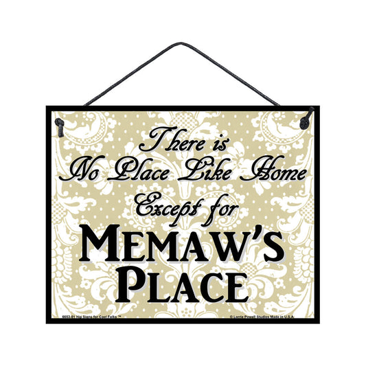 Hip Signs No Place like Memaw's Place Sign