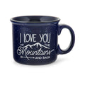 Mast General Store I Love You to the Mountains and Back Campfire Mug Cobalt
