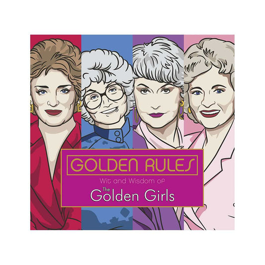 Golden Rules: Wit and Wisdom of The Golden Girls