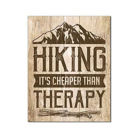 Hiking It's Cheaper Than Therapy Tin Sign