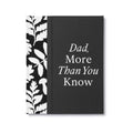 Dad, More Than You Know Book