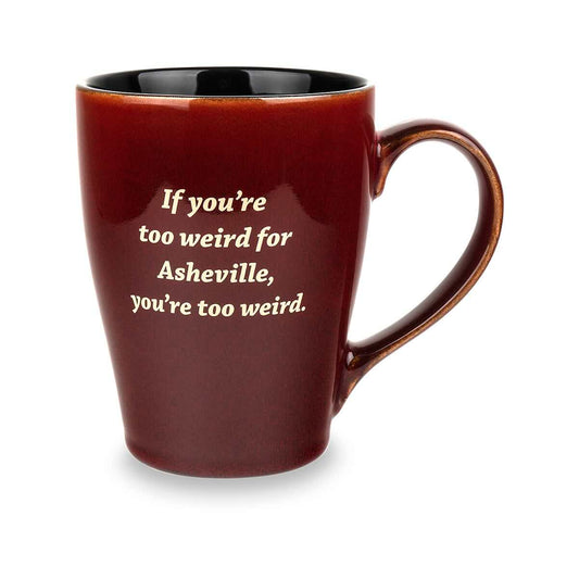 Mast General Store Too Weird For Asheville Quote Mug