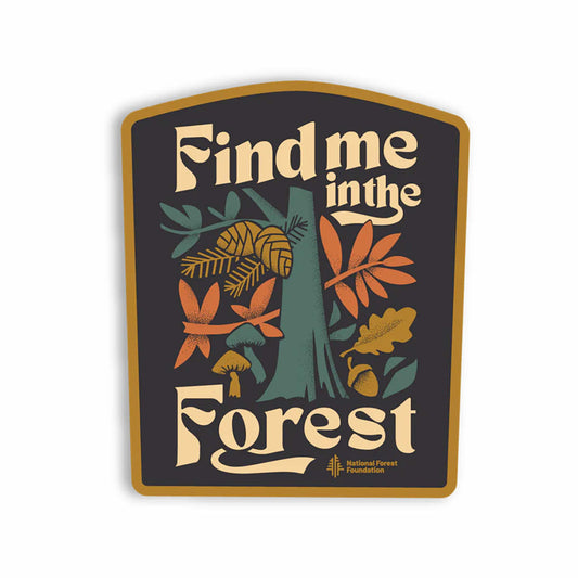 Find Me In The Forest Sticker