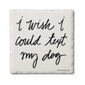Cold Nose Warm Heart Coaster Text Dog