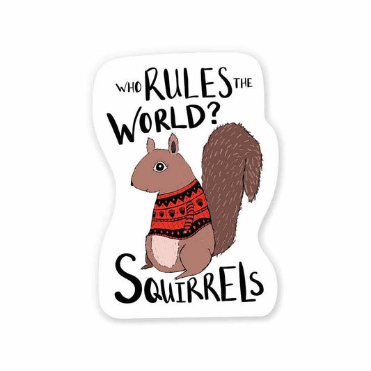 Squirrels Rule The World Mini Sticker