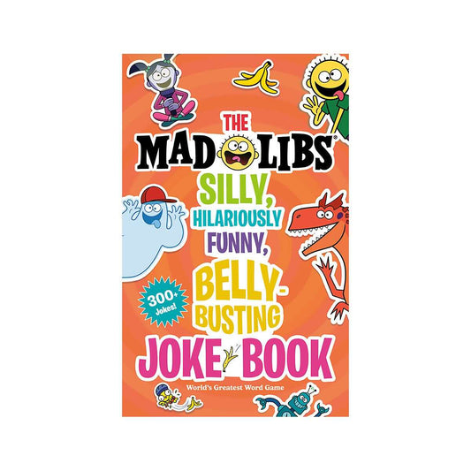 The Mad Libs Silly, Hilariously Funny, Belly-Busting Joke Book