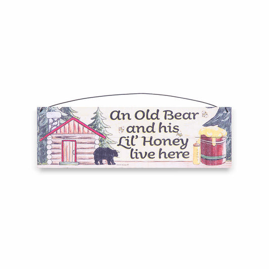Sawyer's Mill An Old Bear And His Lil' Honey Live Here Sign