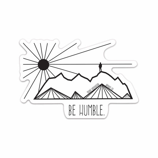 Be Humble Sticker