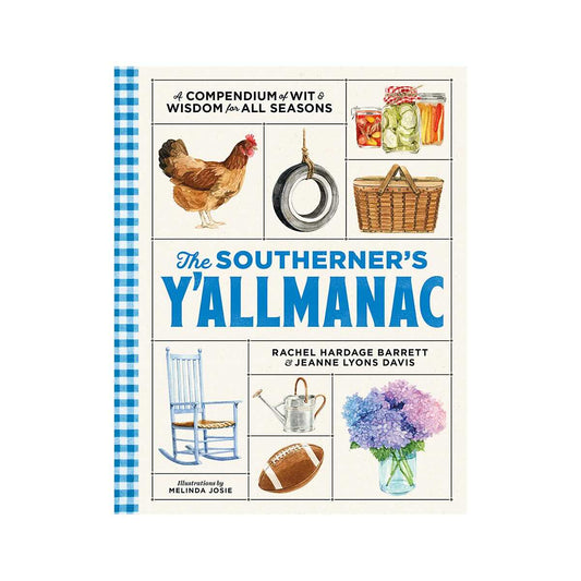 The Southerner's Y'allmanac: A Compendium of Wit & Wisdom for All Seasons Book