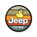It's A Jeep Thing Round Sign