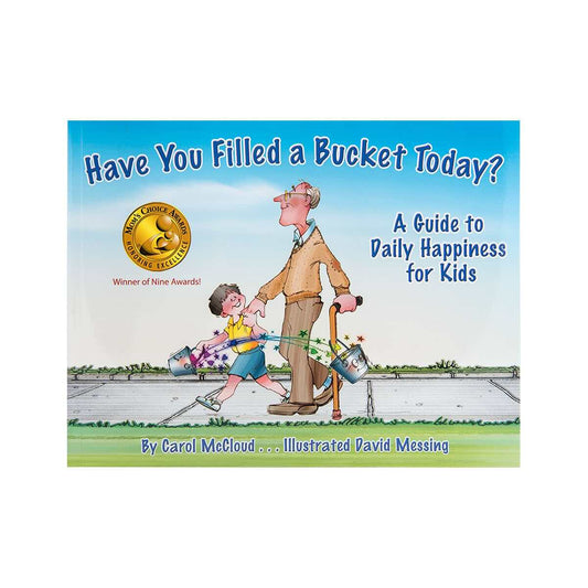 Have You Filled a Bucket Today? Story Book