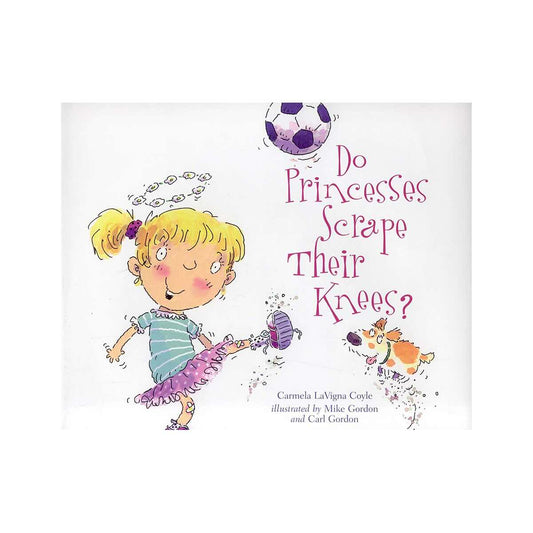 Do Princesses Scrape Their Knees? Picture Book